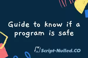 Guide to know if a program is safe