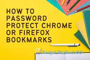 How to password protect Chrome or Firefox bookmarks