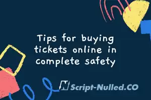 Tips for buying tickets online in complete safety