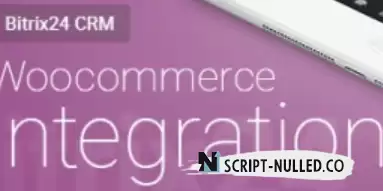 WooCommerce - Bitrix24 CRM - Integration v1.67.2 NULLED